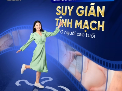 SUY GIÃN TĨNH MẠCH - NGUY HIỂM CẬN KỀ.......CHẬM ĐIỀU TRỊ - BIẾN CHỨNG NẶNG NỀ !