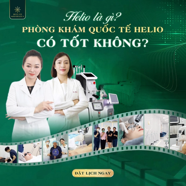 HELIO LÀ GÌ? PHÒNG KHÁM QUỐC TẾ HELIO CÓ TỐT KHÔNG?